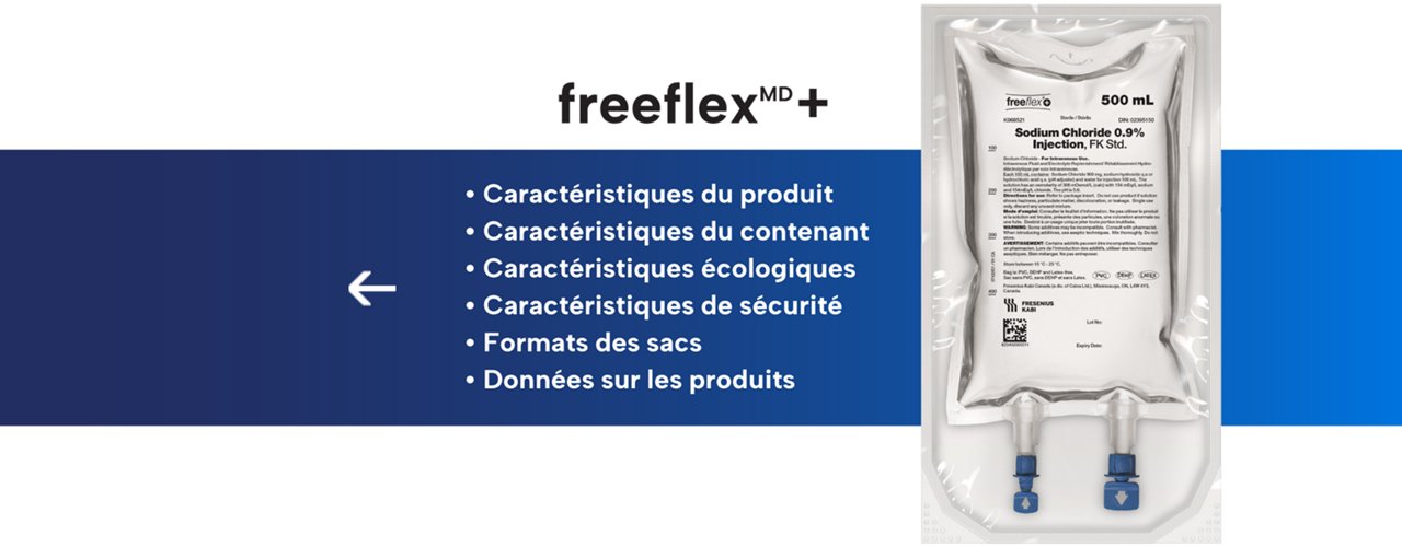 freeflex+ - Caractéristiques du produit • Caractéristiques du contenant • Caractéristiques écologiques • Caractéristiques de sécurité • Formats des sacs • Données sur les produits